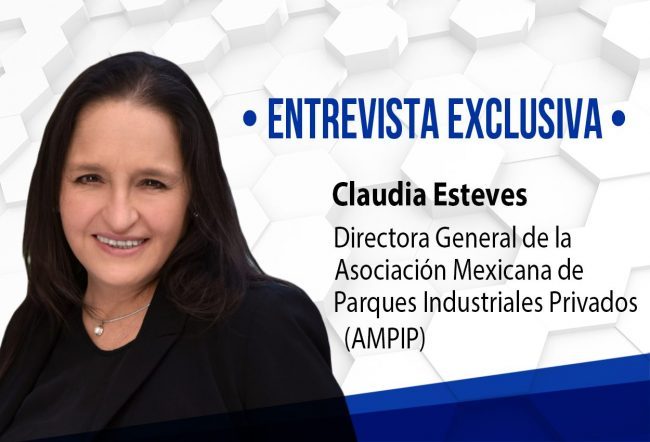 Sector logístico en crecimiento posiciona a México como un hub global: Claudia Esteves, Directora de AMPIP